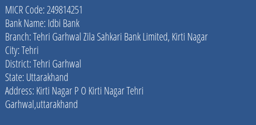Tehri Garhwal Zila Sahkari Bank Limited Kirti Nagar MICR Code