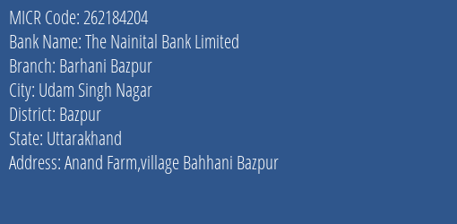 The Nainital Bank Limited Barhani Bazpur MICR Code