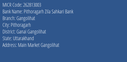 Pithoragarh Zila Sahkari Bank Gangolihat MICR Code