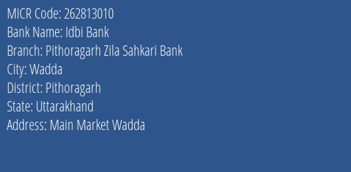 Pithoragarh Zila Sahkari Bank Wadda MICR Code