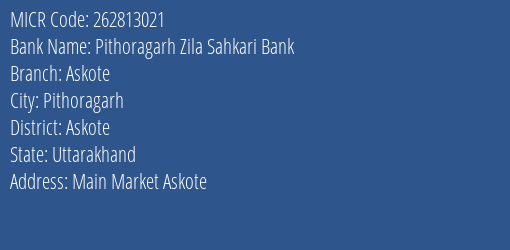 Pithoragarh Zila Sahkari Bank Askote MICR Code