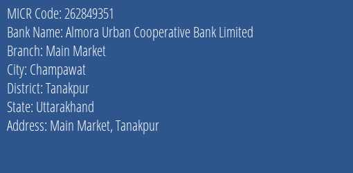 Almora Urban Cooperative Bank Limited Main Market MICR Code