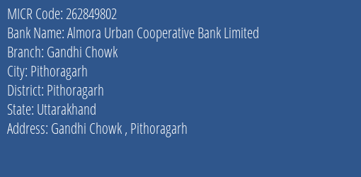 Almora Urban Cooperative Bank Limited Gandhi Chowk MICR Code