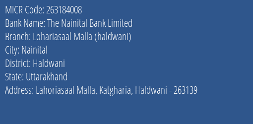 The Nainital Bank Limited Lohariasaal Malla Haldwani MICR Code