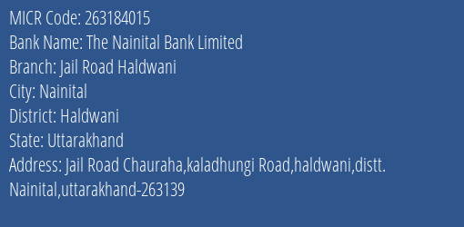 The Nainital Bank Limited Jail Road Haldwani MICR Code