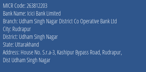 Udham Singh Nagar District Co Operative Bank Ltd Rudrapur MICR Code