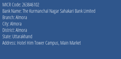 The Kurmanchal Nagar Sahakari Bank Limited Almora MICR Code