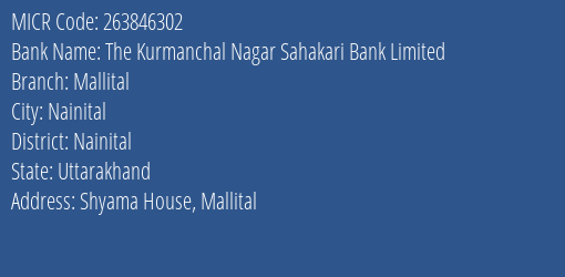 The Kurmanchal Nagar Sahakari Bank Limited Mallital MICR Code