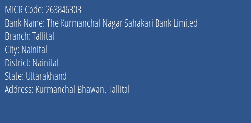 The Kurmanchal Nagar Sahakari Bank Limited Tallital MICR Code