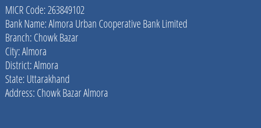 Almora Urban Cooperative Bank Limited Chowk Bazar MICR Code