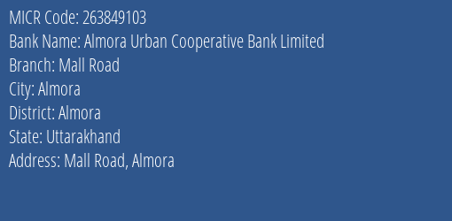 Almora Urban Cooperative Bank Limited Mall Road MICR Code