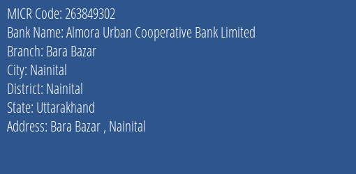 Almora Urban Cooperative Bank Limited Bara Bazar MICR Code