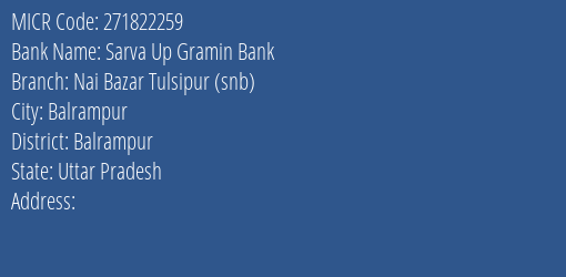 Sarva Up Gramin Bank Nai Bazar Tulsipur Snb MICR Code