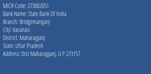 State Bank Of India Bridgemanganj Branch Address Details and MICR Code 273002051