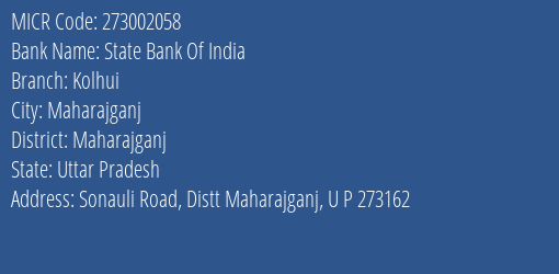 State Bank Of India Kolhui Branch Address Details and MICR Code 273002058