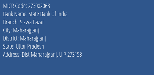 State Bank Of India Siswa Bazar Branch Address Details and MICR Code 273002068