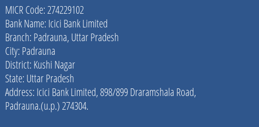 Icici Bank Padrauna Uttar Pradesh Branch Address Details and MICR Code 274229102