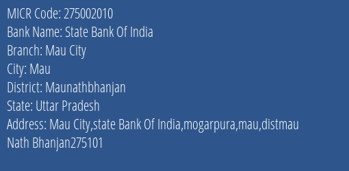 State Bank Of India Mau City MICR Code