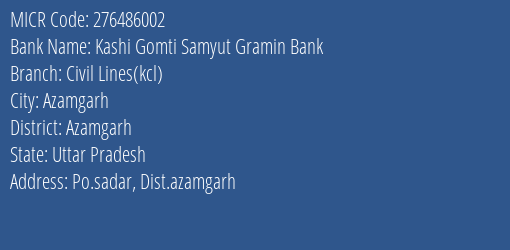 Kashi Gomti Samyut Gramin Bank Civil Lines Kcl MICR Code