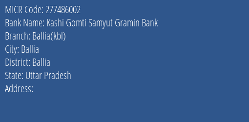 Kashi Gomti Samyut Gramin Bank Ballia Kbl MICR Code