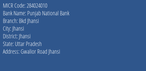 Punjab National Bank Bkd Jhansi Branch Address Details and MICR Code 284024010