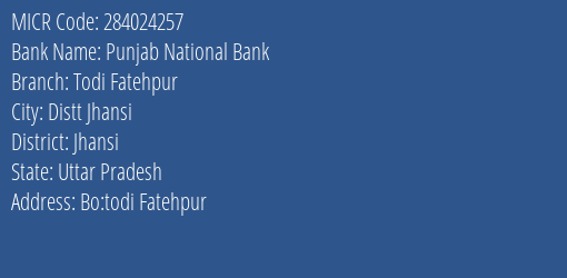 Punjab National Bank Todi Fatehpur Branch Address Details and MICR Code 284024257