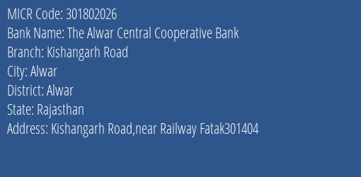 The Alwar Central Cooperative Bank Kishangarh Road Branch Address Details and MICR Code 301802026