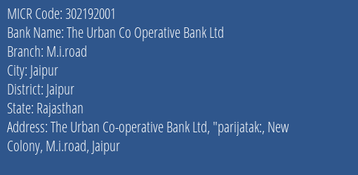 The Urban Co Operative Bank Ltd M.i.road MICR Code