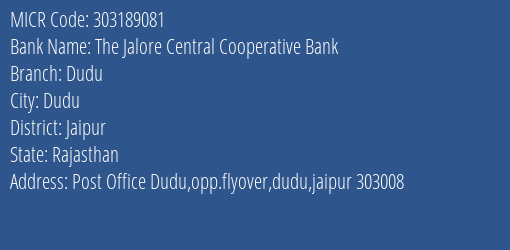 The Jalore Central Cooperative Bank Dudu MICR Code