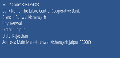 The Jalore Central Cooperative Bank Renwal Kishangarh MICR Code