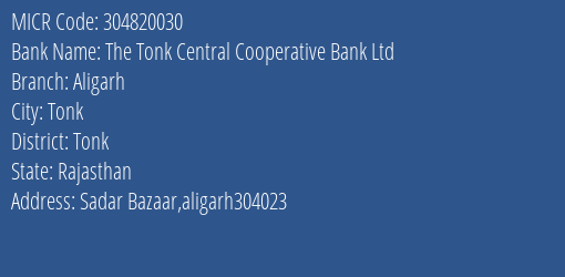 The Tonk Central Cooperative Bank Ltd Aligarh MICR Code