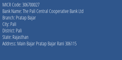 The Pali Central Cooperative Bank Ltd Pratap Bajar MICR Code