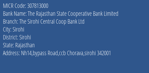 The Sirohi Central Cooperative Bank Ltd Ccb Chorava MICR Code