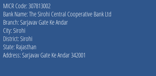 The Sirohi Central Cooperative Bank Ltd Sarjavav Gate Ke Andar MICR Code