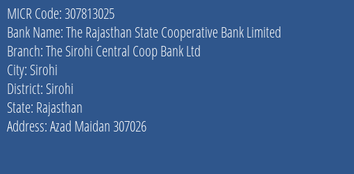 The Sirohi Central Cooperative Bank Ltd Azad Maidan MICR Code