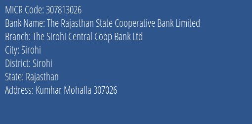 The Sirohi Central Cooperative Bank Ltd Kumhar Mohalla MICR Code