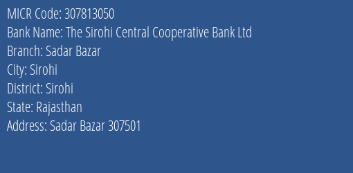 The Sirohi Central Cooperative Bank Ltd Sadar Bazar MICR Code