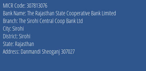 The Sirohi Central Cooperative Bank Ltd Sheoganj MICR Code