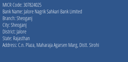 Jalore Nagrik Sahkari Bank Limited Sheoganj MICR Code