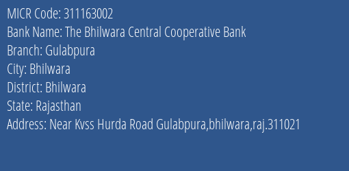 The Bhilwara Central Cooperative Bank Gulabpura MICR Code