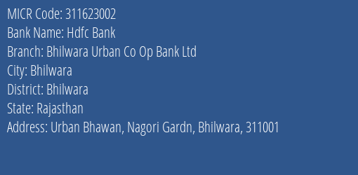 Bhilwara Urban Co Op Bank Ltd Urban Bhawan MICR Code