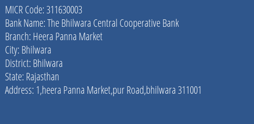 The Bhilwara Central Cooperative Bank Heera Panna Market MICR Code