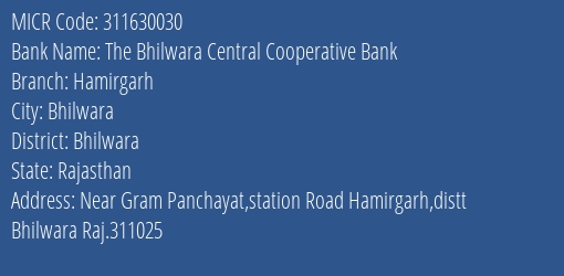 The Bhilwara Central Cooperative Bank Hamirgarh MICR Code