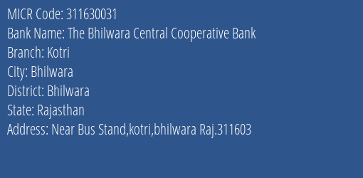 The Bhilwara Central Cooperative Bank Kotri MICR Code