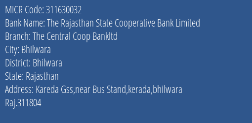 The Bhilwara Central Cooperative Bank Kerada MICR Code