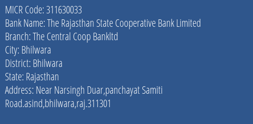 The Bhilwara Central Cooperative Bank Asind MICR Code