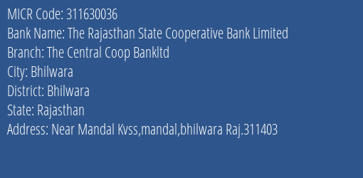 The Bhilwara Central Cooperative Bank Mandal MICR Code