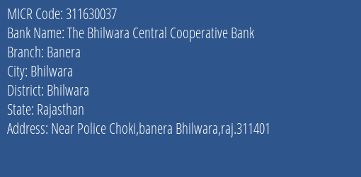 The Bhilwara Central Cooperative Bank Banera MICR Code