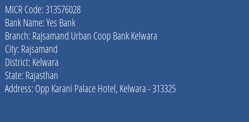 Rajsamand Urban Coop Bank Kelwara MICR Code