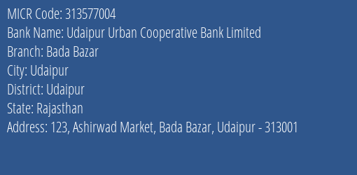 Udaipur Urban Cooperative Bank Limited Bada Bazar MICR Code
